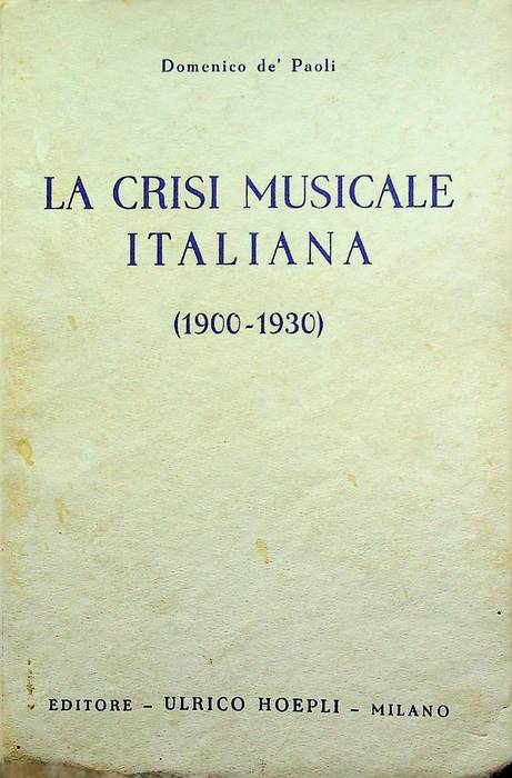 La crisi musicale italiana: (1900-1930).