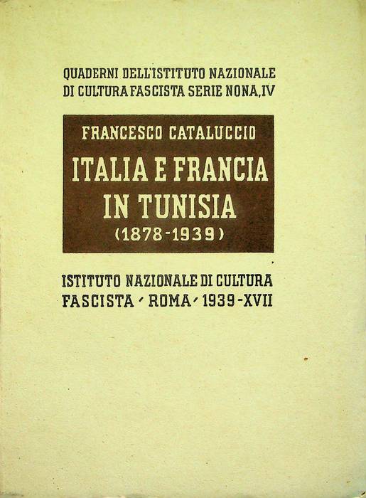 Italia e Francia in Tunisia: 1878-1939.