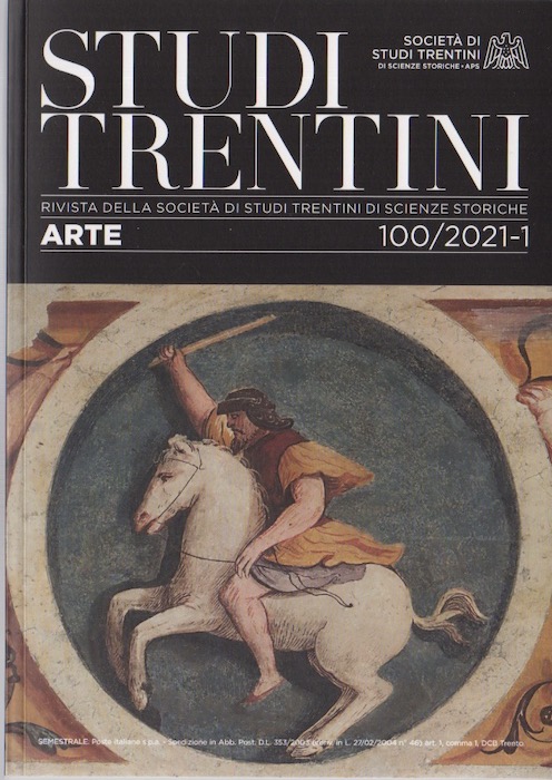 Studi trentini arte: 100/2021-1: Marcello Fogolino e dintorni: percorsi nelle arti figurative del primo Cinquecento in Trentino.