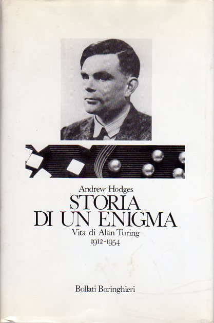 Storia di un enigma: Vita di Alan Turing (1912-1954).