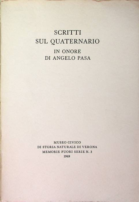 Scritti sul quaternario in onore di Angelo Pasa.