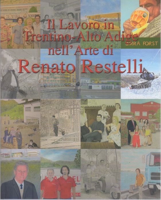 Il lavoro in Trentino-Alto Adige nell'arte di Renato Restelli.
