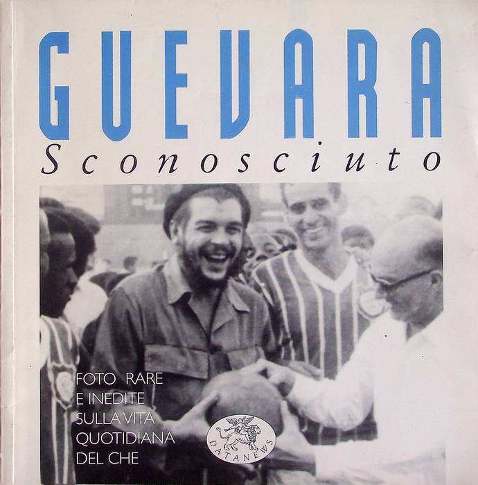 Guevara sconosciuto: foto rare e inedite sulla vita quotidiana del Che.