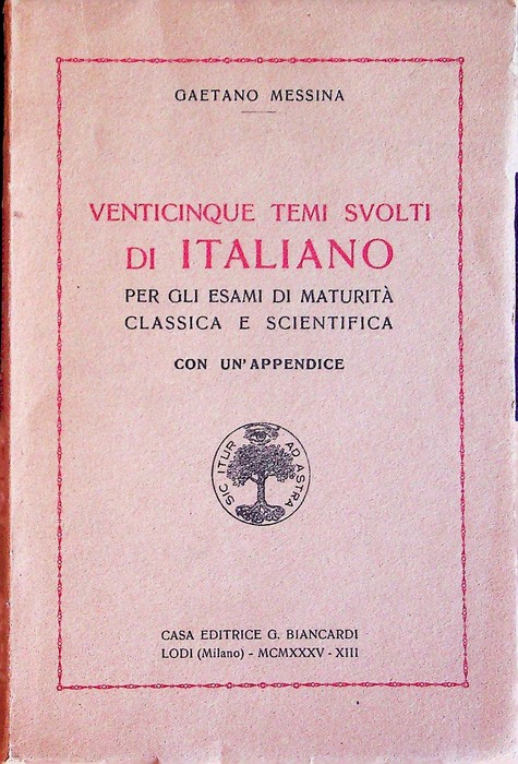 Venticinque temi svolti di italiano per gli esami di maturità classica e scientifica con un'appendice.