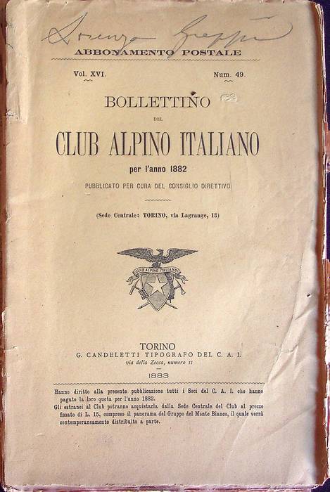 Bollettino del Club Alpino Italiano: Vol. XVI - N. 49 - Anno 1882.