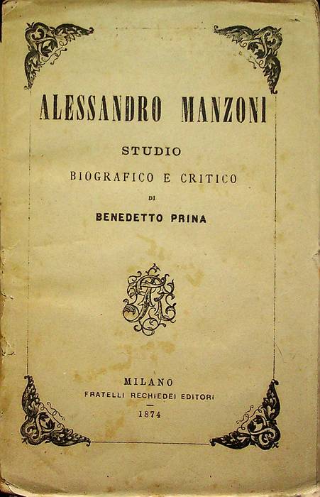 Alessandro Manzoni: studio biografico e critico.