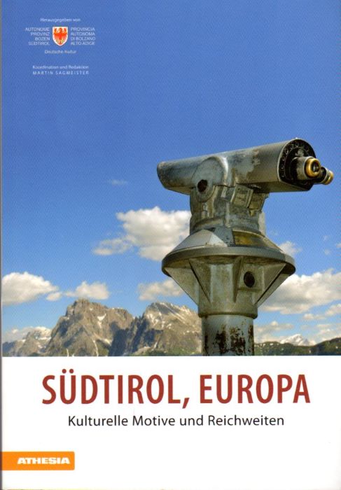 Südtirol, Europa: Kulturelle Motive und Reichweiten.