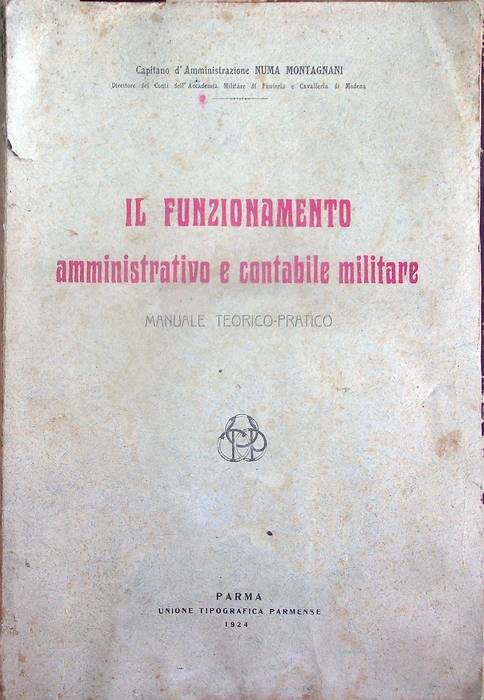 Il funzionamento amministrativo e contabile militare: manuale teorico-pratico.