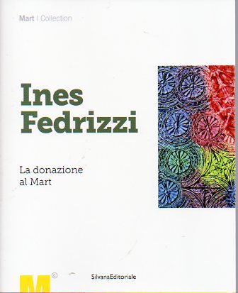 Ines Fedrizzi: la donazione al Mart.