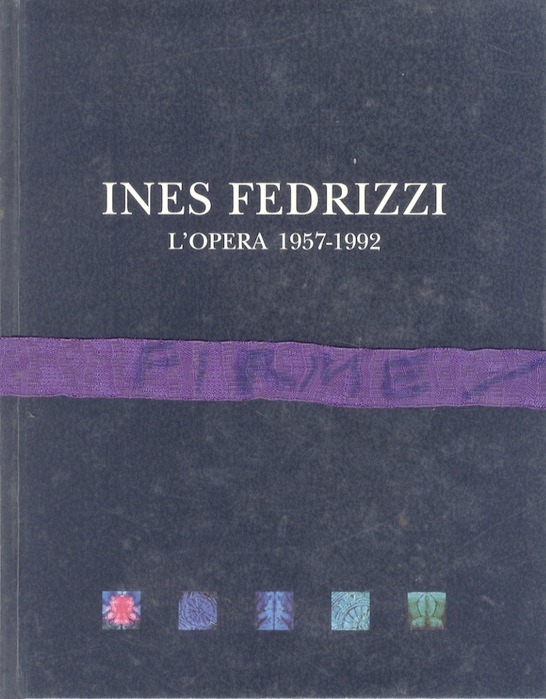 Ines Fedrizzi: l'opera, 1957-1992.