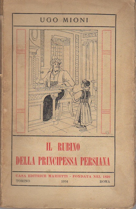 Il rubino della principessa persiana: romanzo avventuroso.