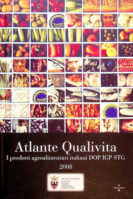Atlante qualivita: i prodotti agroalimentari italiani DOP IGP STG: 2008.