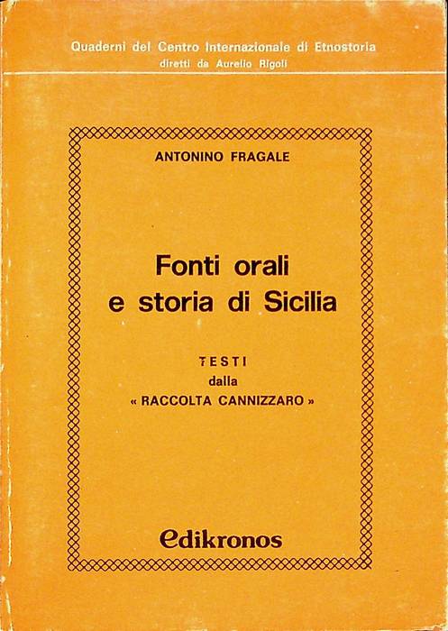 Fonti orali e storia di Sicilia: testi dalla Raccolta Cannizzaro.