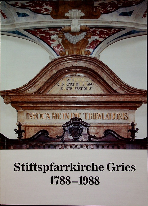 Stiftspfarrkirche Gries: 1788-1988.