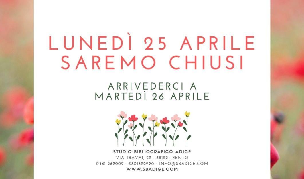 Chiusura 25 aprile 2022 - I nostri orari