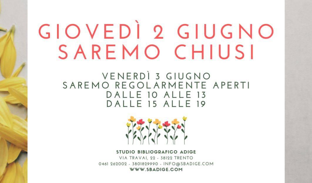 Chiusura 2 giugno 2022 - I nostri orari